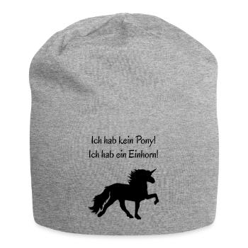 Ich hab kein Pony! Ich hab ein Einhorn! - Schwarz - Jersey-Beanie - Grau meliert - Vorne