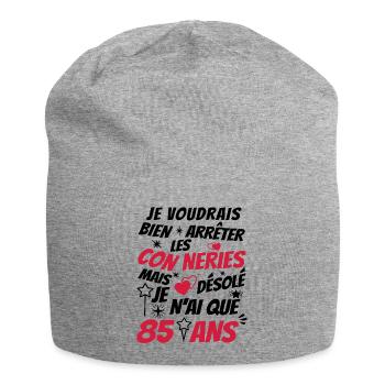 conneries 85 ans / humour anniversaire 85 ans - Bonnet en jersey - gris chiné - Devant