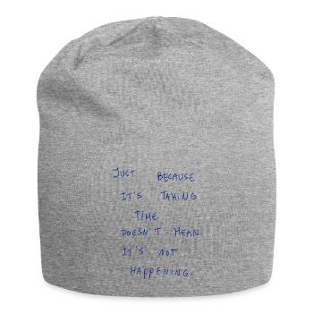 Just Because It‘s Taking Time Doesn’t Mean It’s… - Jersey Beanie - heather grey - Front