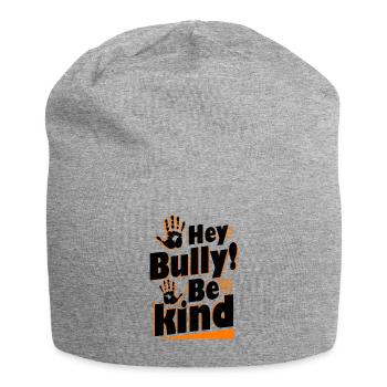 Hey Bully Be Kind Anti Bullying - Jersey Beanie - heather grey - Front