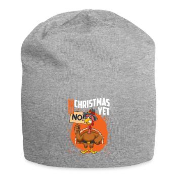 It's Not Christmas Yet Funny Thanksgiving - Jersey Beanie - heather grey - Front