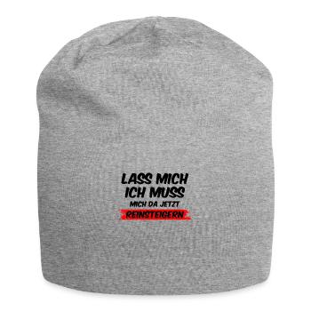Lass Mich Ich Muss Mich da Jetzt Reinsteigern - Jersey-Beanie - Grau meliert - Vorne