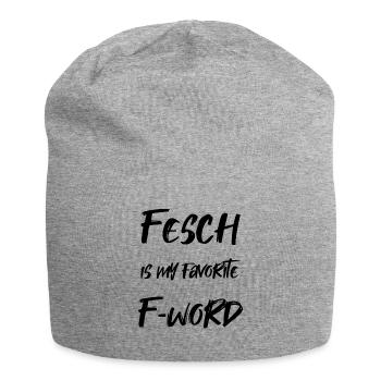 Fesch is my favorite F-Word - Jersey-Beanie - Grau meliert - Vorne