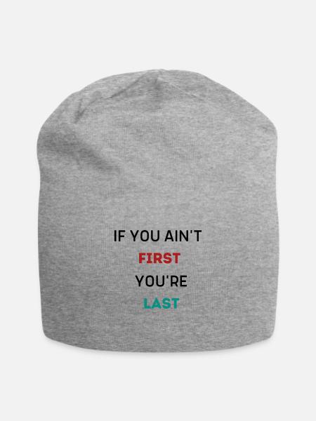 IF YOU AIN'T FIRST YOU'RE LAST - Jersey Beanie - heather grey