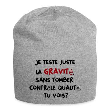 Je teste juste la gravité sans tomber - Humour - Bonnet en jersey - gris chiné - Devant