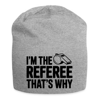 Je suis l’arbitre, c’est pour ça - Bonnet en jersey - gris chiné - Devant