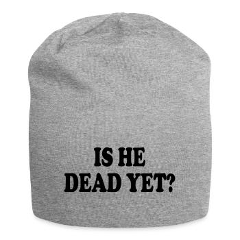 is he dead yet - Jersey Beanie - heather grey - Front
