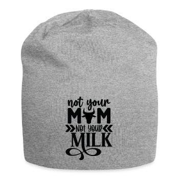 Pas ta mère, pas ton lait - Bonnet en jersey - gris chiné - Devant