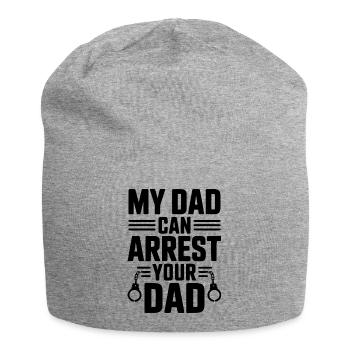 My Dad Can Arrest Your Dad - Jersey Beanie - heather grey - Front
