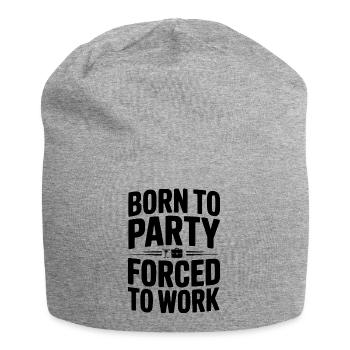 Geboren, um zu feiern, gezwungen zu arbeiten. - Jersey-Beanie - Grau meliert - Vorne