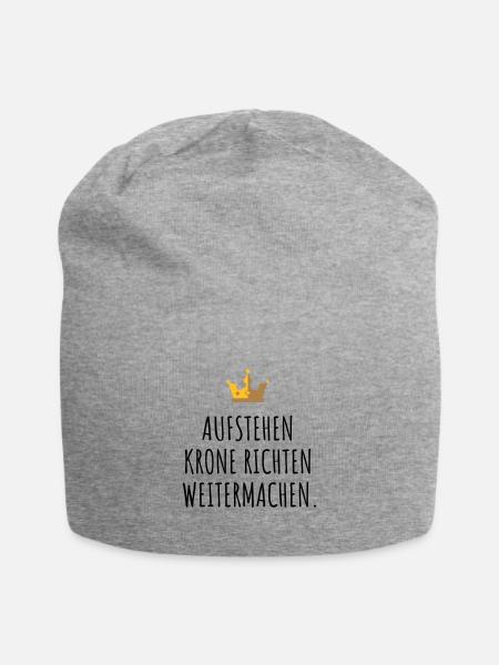 Aufstehen, Krone richten, weitermachen. - Jersey-Beanie - Grau meliert