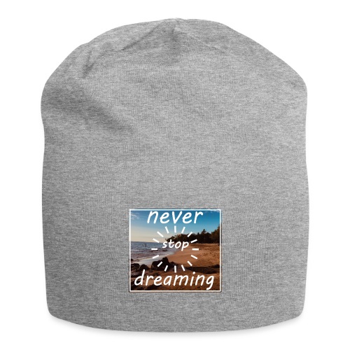 Never Stop Dreaming - Jersey-Beanie