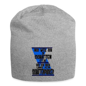 Nur weil ich im Schatten stehe, Schattenparker - Jersey-Beanie - Grau meliert - Vorne