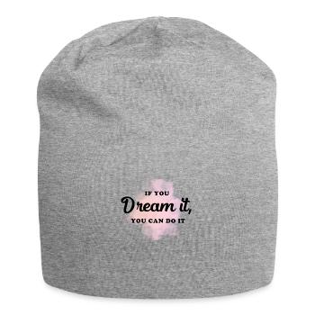 Wenn du es träumst, kannst du es auch tun Zitat - Jersey-Beanie - Grau meliert - Vorne