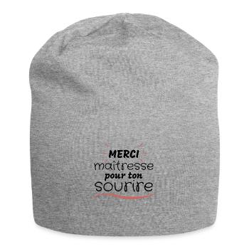 Merci maîtresse pour ton sourire - Bonnet en jersey - gris chiné - Devant