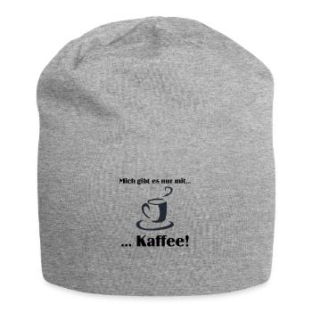 Mich gibt es nur mit Kaffee - Jersey-Beanie - Grau meliert - Vorne