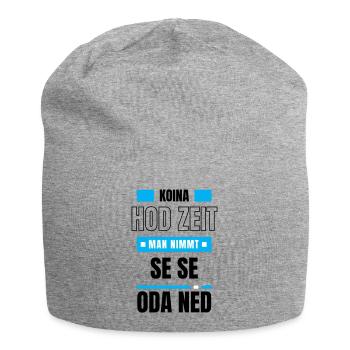Koi Zeit, de nimmt ma - bayerischer Spruch - Jersey-Beanie - Grau meliert - Vorne