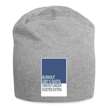Burnout gibt’s gratis, Überstunden kosten extra - Jersey-Beanie - Grau meliert - Vorne