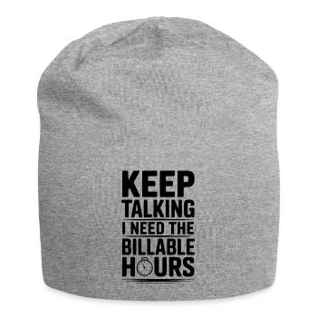 Continue de parler, j’ai besoin des heures facturables - Bonnet en jersey - gris chiné - Devant