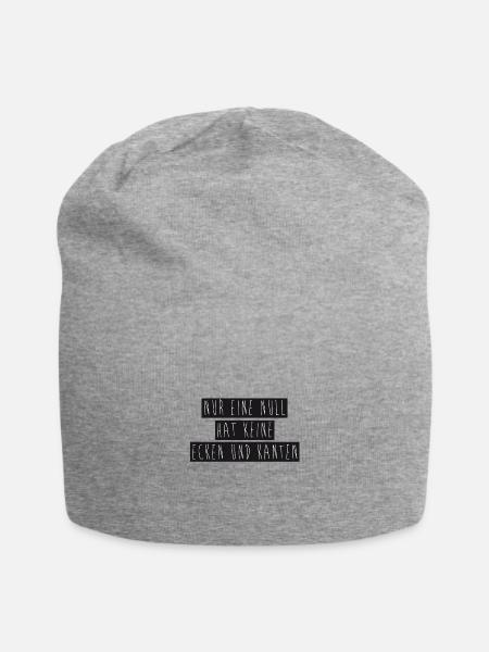 Nur eine Null hat keine Ecken und Kanten - Jersey-Beanie - Grau meliert