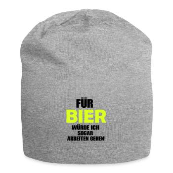Für Bier würde ich sogar arbeiten gehen! - Jersey-Beanie - Grau meliert - Vorne
