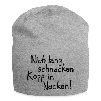 Nich lang schnacken Kopp in Nacken! - Jersey-Beanie - Grau meliert - Vorne