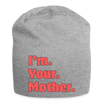 Je suis ta mère Typographie audacieuse - Bonnet en jersey - gris chiné - Devant