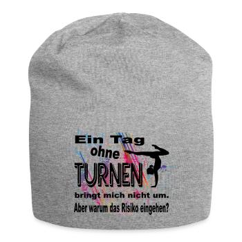 Ein Tag ohne Turnen bringt mich nicht um. Risiko? - Jersey-Beanie - Grau meliert - Vorne