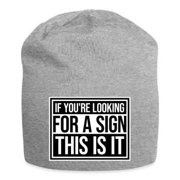 Si vous cherchez un signe c’est ça, désirez - Bonnet en jersey - gris chiné - Devant
