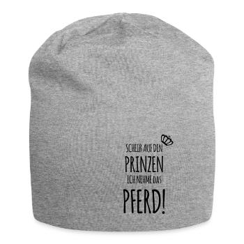Scheiß auf den Prinzen, ich nehme das PFERD! - Jersey-Beanie - Grau meliert - Vorne