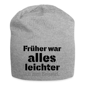 Früher war alles leichter - Jersey-Beanie - Grau meliert - Vorne