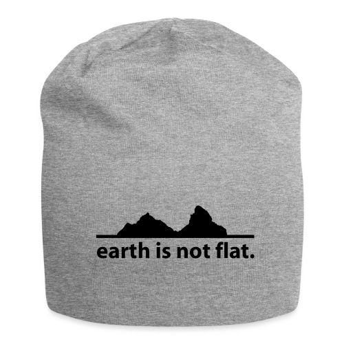 earth is not flat. - Jersey-Beanie