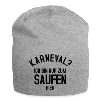 KARNEVAL? Ich bin nur zum Saufen hier - Jersey-Beanie - Grau meliert - Vorne