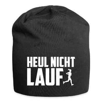 Heul nicht lauf Joggen Frau Damen Geschenk lustig - Jersey-Beanie - Schwarz - Vorne