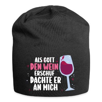 Als Gott Den Wein Erschuf Dachte Er An Mich - Jersey-Beanie - Schwarz - Vorne