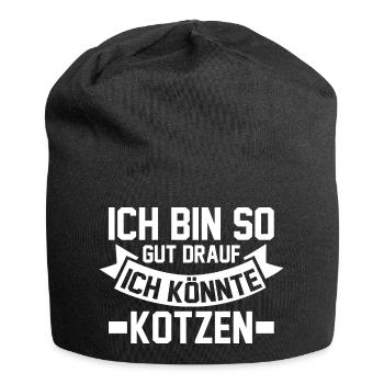 Ich Bin So Gut Drauf Ich Könnte Kotzen - Jersey-Beanie - Schwarz - Vorne