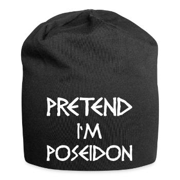 Pretend I’m Poseidon – Witziges Götter-Kostüm - Jersey-Beanie - Schwarz - Vorne