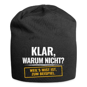 Sure, why not? Sarcastic saying - Jersey Beanie - black - Front