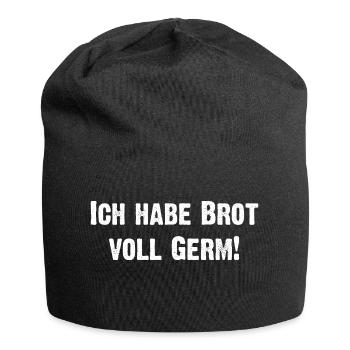 ich habe Brot voll Germ - ich habe Brot voll gern - Jersey-Beanie - Schwarz - Vorne