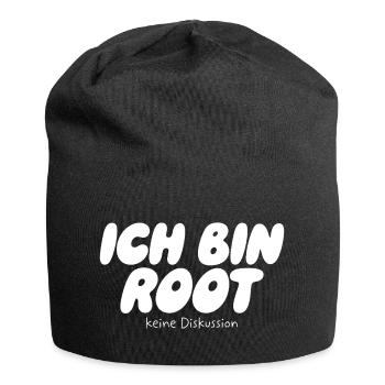 Je suis Root – Pas de discussion - Bonnet en jersey - noir - Devant