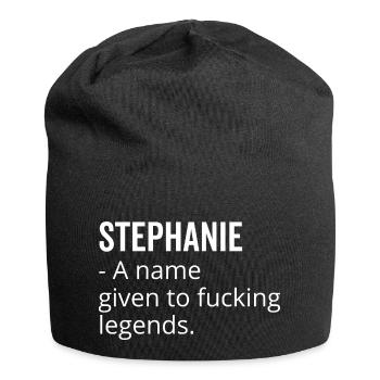 Stephanie a Name Given to Fucking Legends - Jersey Beanie - black - Front