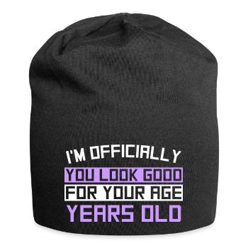 I'M OFFICIALLY You Look Good For your Age Years Ol - Jersey-Beanie - Schwarz - Vorne