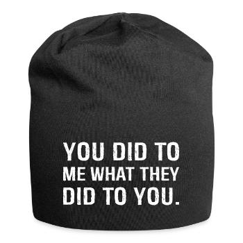 Tu m’as fait ce qu’ils t’ont fait drôle - Bonnet en jersey - noir - Devant