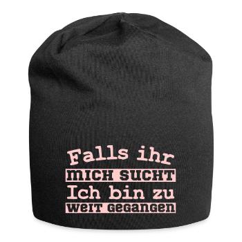 Falls ihr mich sucht Ich bin zu weit gegangen - Jersey-Beanie - Schwarz - Vorne