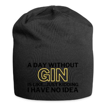 Gin Funny A Day Without Gin - Jersey Beanie - black - Front