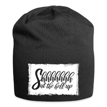 Shhh Shut Up Joke Saying Shut The Hell Up - Jersey Beanie - black - Front