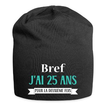 Bref j ai 25 ans pour la deuxième fois - Bonnet en jersey - noir - Devant