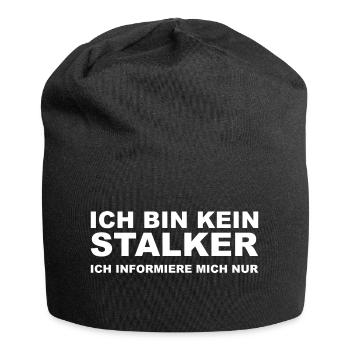 lustiger witziger Spruch Sprüche Geschenk Stalker - Jersey-Beanie - Schwarz - Vorne