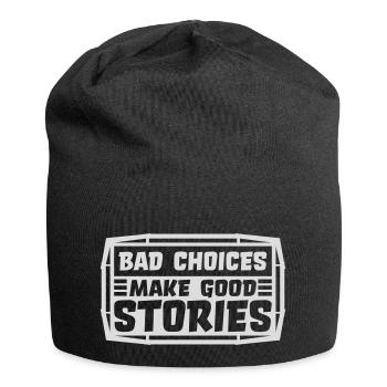bad decisions great stories - Jersey Beanie - black - Front