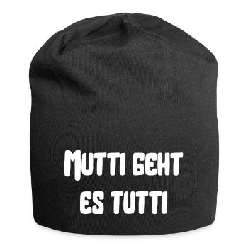 Mutti geht es tutti lustiger Spruch Mama Mutter - Jersey-Beanie - Schwarz - Vorne